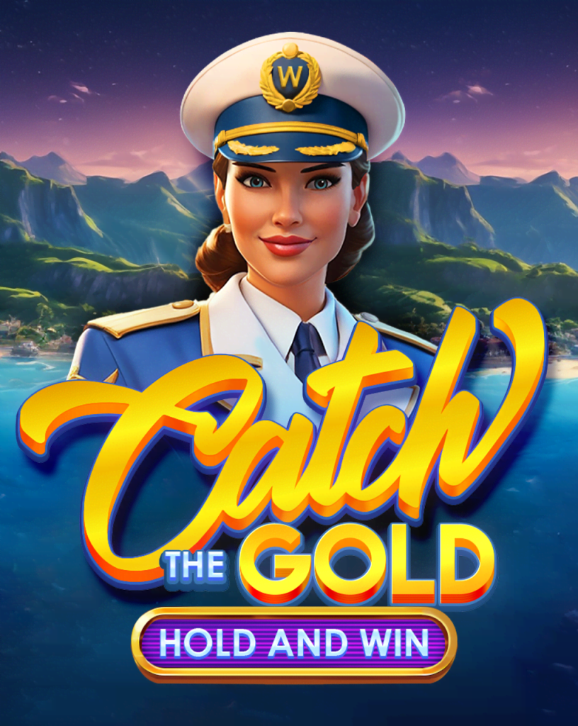 CATCH THE GOLD HOLD AND WIN